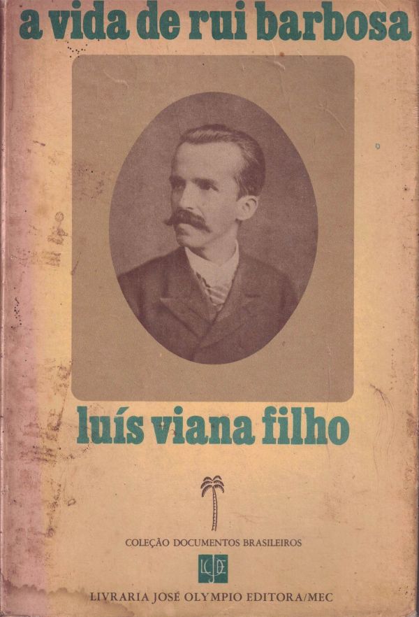 Vida de Rui Barbosa, A